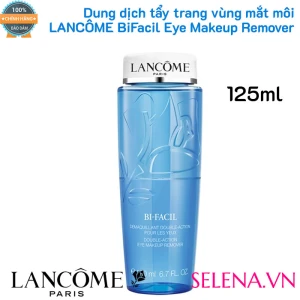 TẨY TRANG MẮT MÔI LANCÔME BIFACIL EYE MAKEUP REMOVER 125ML
