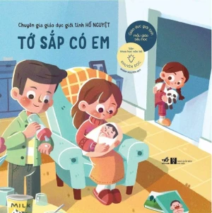 BỘ GIÁO DỤC GIỚI TÍNH MẪU GIÁO TIỂU HỌC - TỚ SẮP CÓ EM