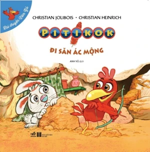 BỘ LẠI CHUYỆN XÓM GÀ - PITIKOK ĐI SĂN ÁC MỘNG