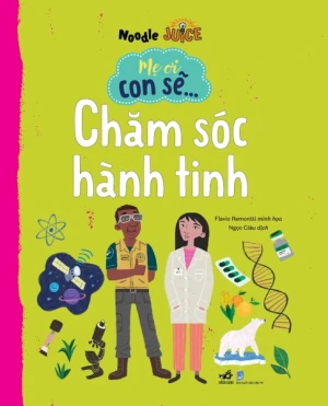 MẸ ƠI CON SẼ CHĂM SÓC HÀNH TINH