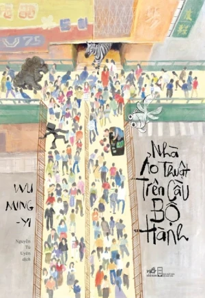 NHÀ ẢO THUẬT TRÊN CẦU BỘ HÀNH