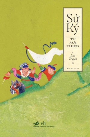 SỬ KÝ 2 - LIỆT TRUYỆN - HẠ