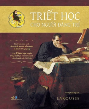 TRIẾT HỌC CHO NGƯỜI ĐÃNG TRÍ