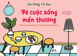 VẼ VẠN VẬT TỪ NHỮNG NÉT ĐƠN GIẢN - VẼ CUỘC SỐNG MẾN THƯƠNG