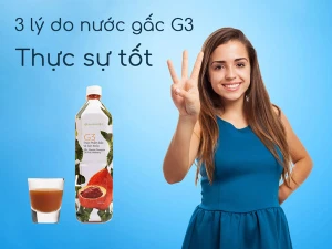 3 lý do giúp bạn có câu trả lời nước gấc g3 có tốt không ?