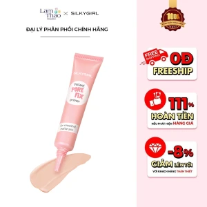 Kem Lót Che Phủ Lỗ Chân Lông Silkygirl Instant Pore Fix Primer